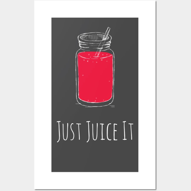 Just Juice It Wall Art by Immunitee